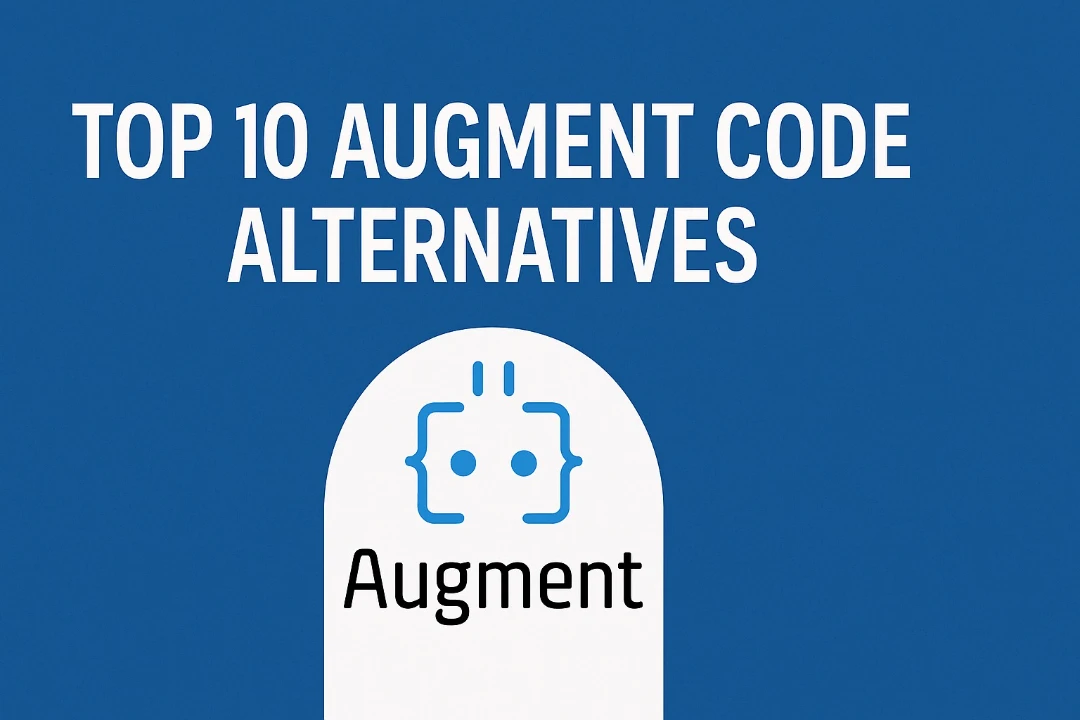 Top 10 Augment Code Alternatives: Advanced AI Coding Assistants Compared (2025)